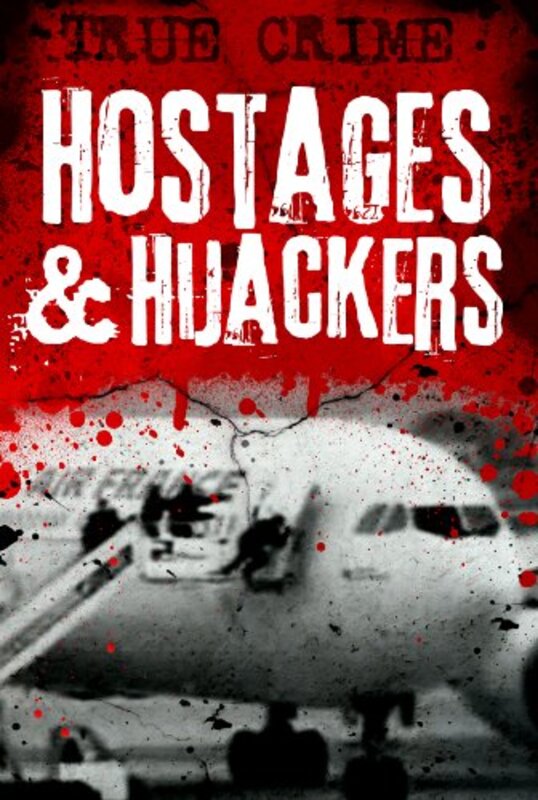 Book cover for "Hostages and Hijackers" by Gordon Kerr