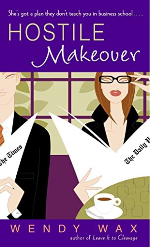 Book cover for "Hostile Makeover" by Wendy Wax