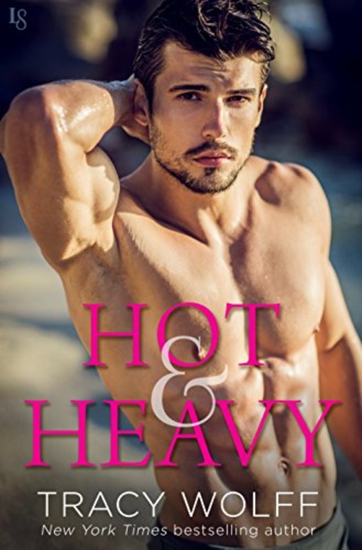 Book cover for "Hot & Heavy" by Tracy Wolff