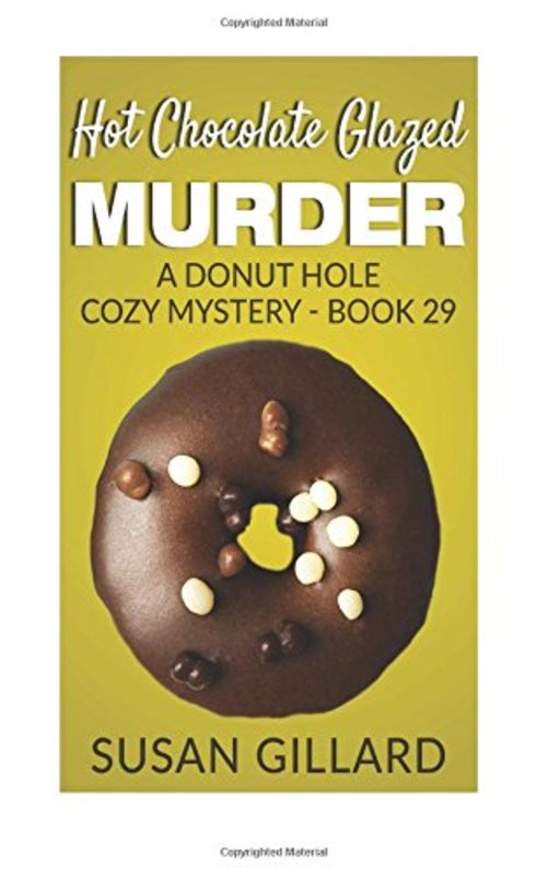 Book cover for "Hot Chocolate Glazed Murder" by Susan Gillard