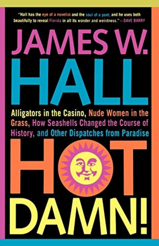 Book cover for "Hot Damn!" by James W Hall