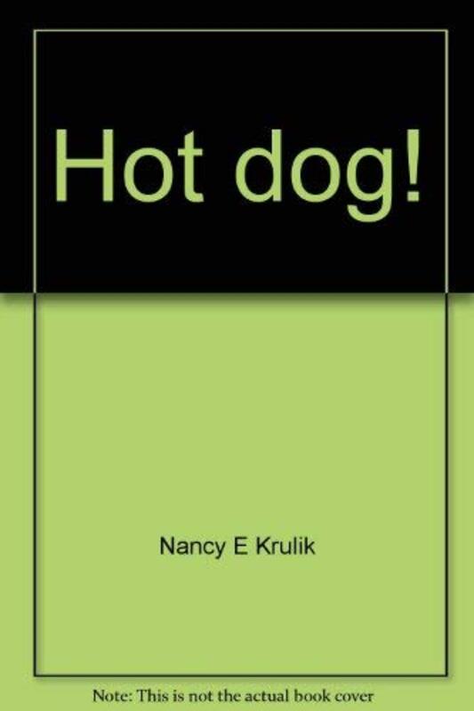 Book cover for "Hot Dog!" by Nancy Krulik