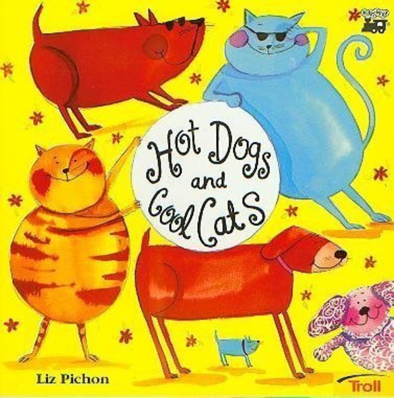 Book cover for "Hot Dogs and Cool Cats" by Liz Pichon