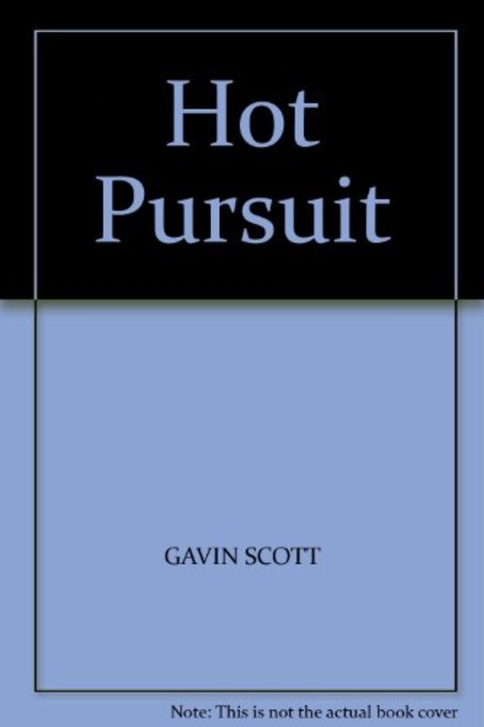Book cover for "Hot Pursuit" by Gavin Scott