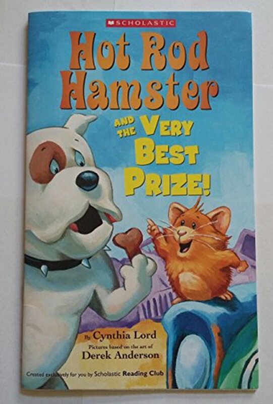 Book cover for "Hot Rod Hamster and the Very Best Prize" by Cynthia Lord