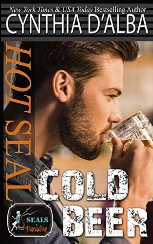 Book cover for "Hot SEAL, Cold Beer" by Cynthia D'Alba