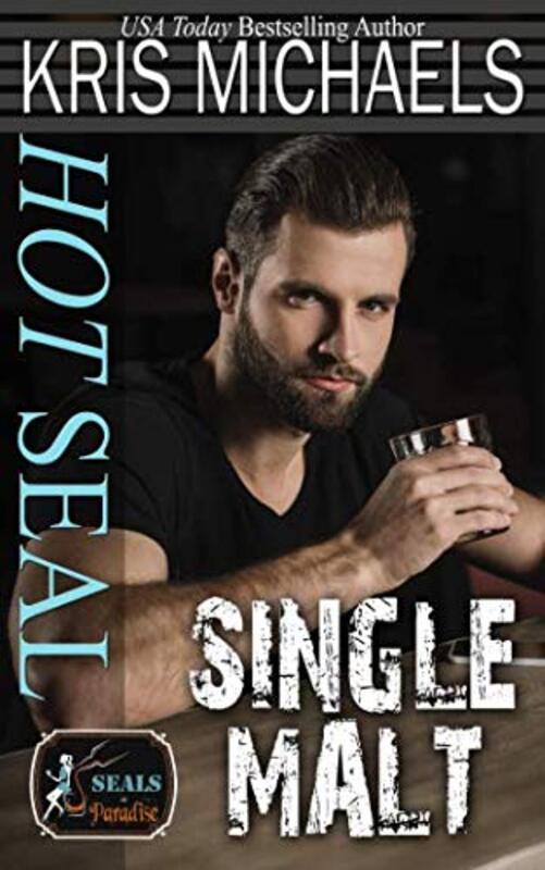 Book cover for "Hot SEAL, Single Malt" by Kris Michaels