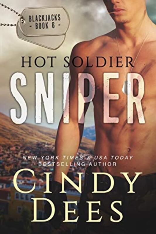 Book cover for "Hot Soldier Sniper" by Cindy Dees