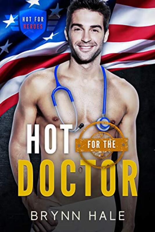 Book cover for "Hot for the Doctor" by Brynn Hale