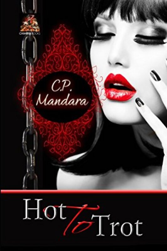 Book cover for "Hot to Trot" by CP Mandara