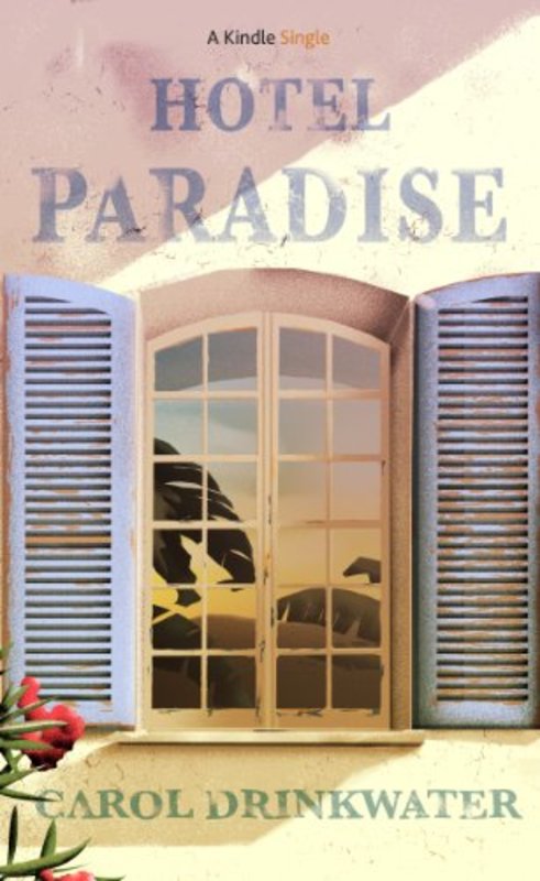 Book cover for "Hotel Paradise" by Carol Drinkwater
