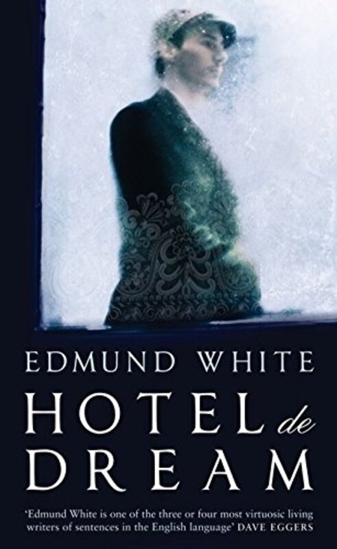 Book cover for "Hotel de Dream" by Edmund White