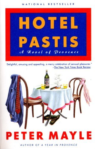 Book cover for "Hotel Pastis of Provence" by Peter Mayle