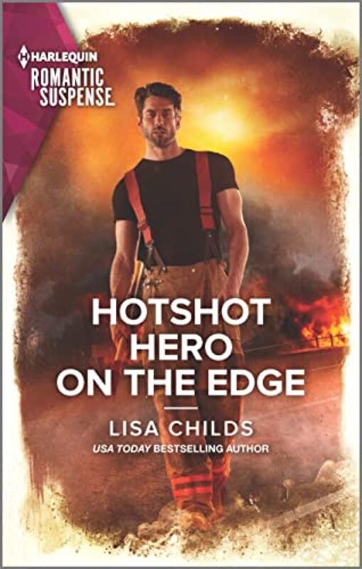 Book cover for "Hotshot Hero on the Edge" by Lisa Childs