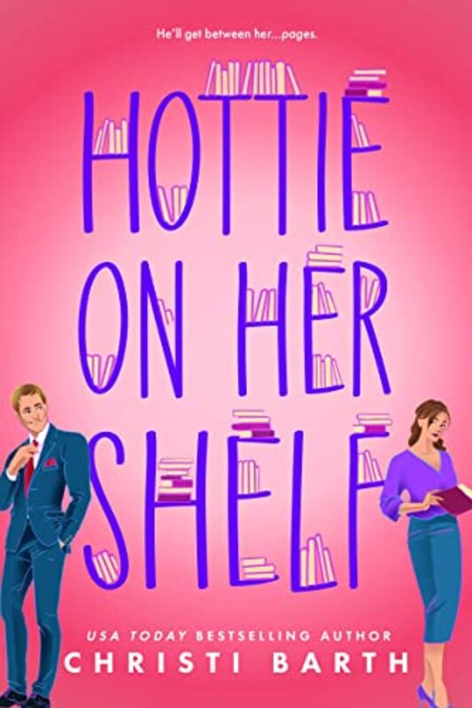 Book cover for "Hottie on Her Shelf" by Christi Barth