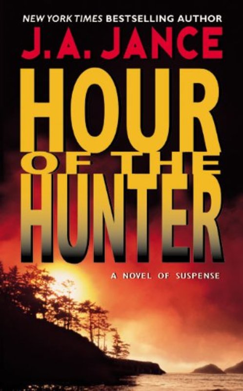 Book cover for "Hour of the Hunter" by JA Jance