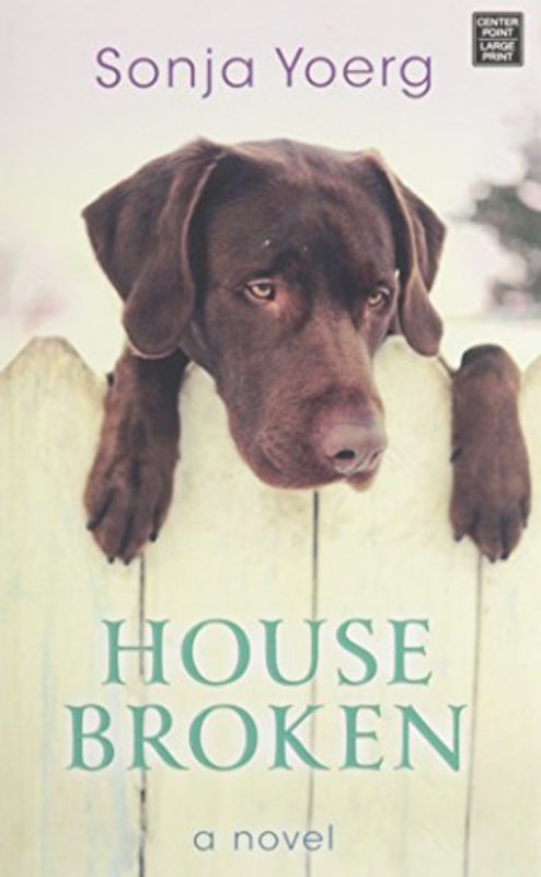 Book cover for "House Broken" by Sonja Yoerg