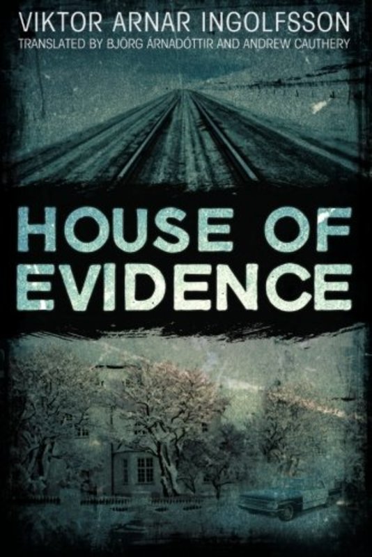 Book cover for "House of Evidence" by Viktor Arnar Ingolfsson