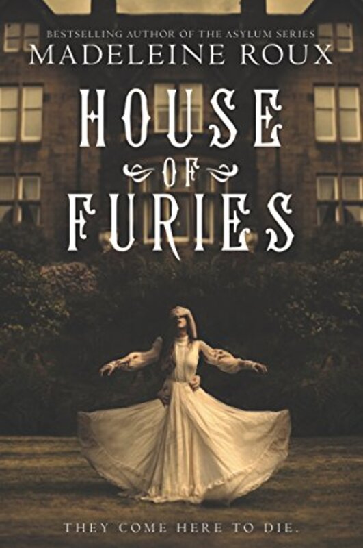 Book cover for "House of Furies" by Madeleine Roux