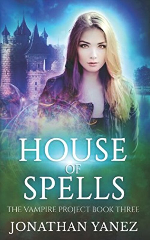 Book cover for "House of Spells" by Jonathan Yanez