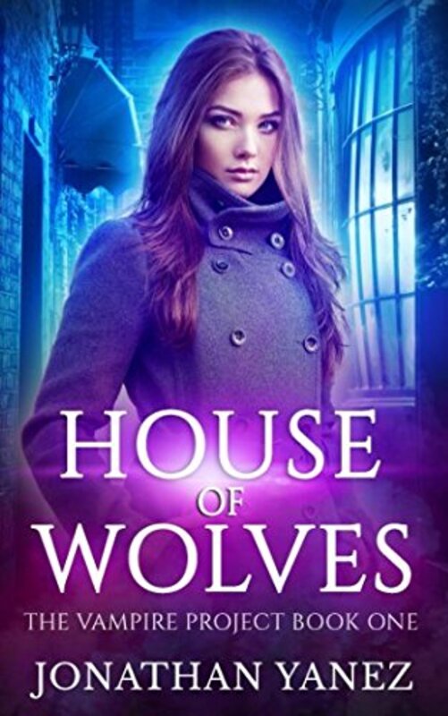 Book cover for "House of Wolves" by Jonathan Yanez