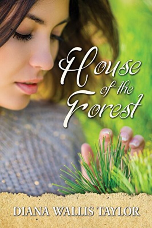 Book cover for "House of the Forest" by Diana Wallis Taylor