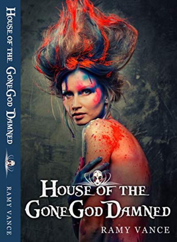Book cover for "House of the GoneGod Damned!" by RE Vance