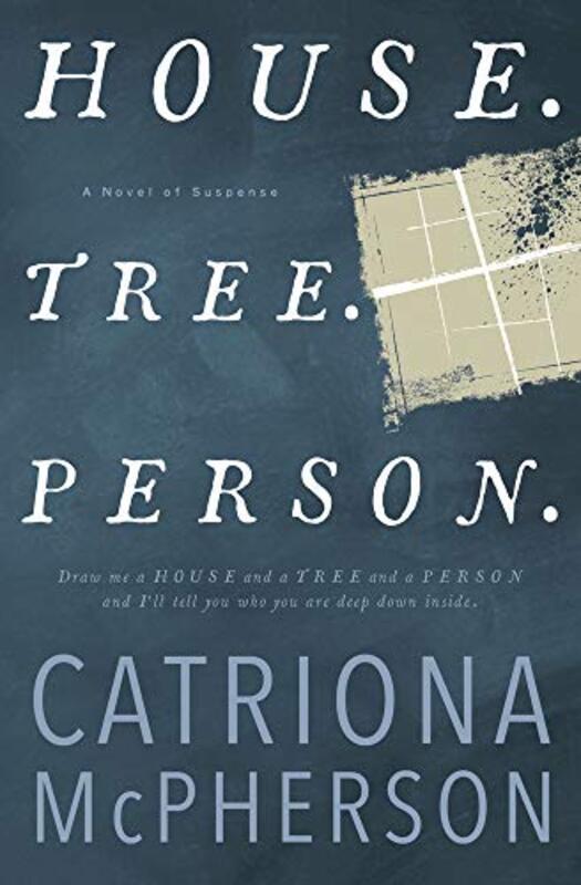 Book cover for "House. Tree. Person." by Catriona McPherson