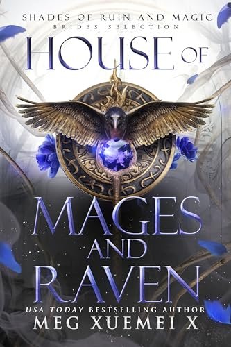 Book cover for "House of Mages and Raven" by Meg Xuemei X