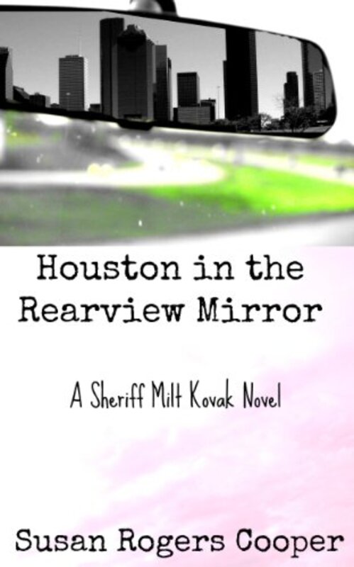 Book cover for "Houston In The Rearview Mirror" by Susan Rogers Cooper