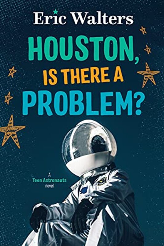 Book cover for "Houston, Is There A Problem?" by Eric Walters