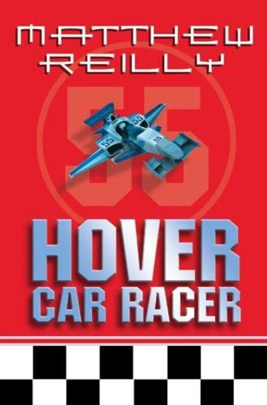 Book cover for "Hover Car Racer" by Matthew Reilly
