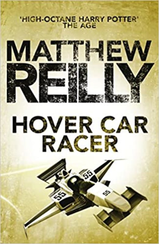 Book cover for "Hover Car Racer" by Matthew Reilly