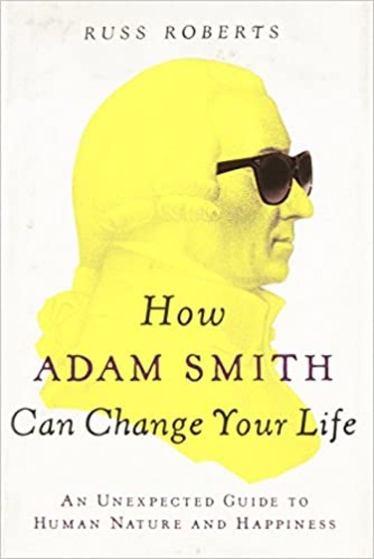 Book cover for "How Adam Smith Can Change Your Life" by Russ Roberts