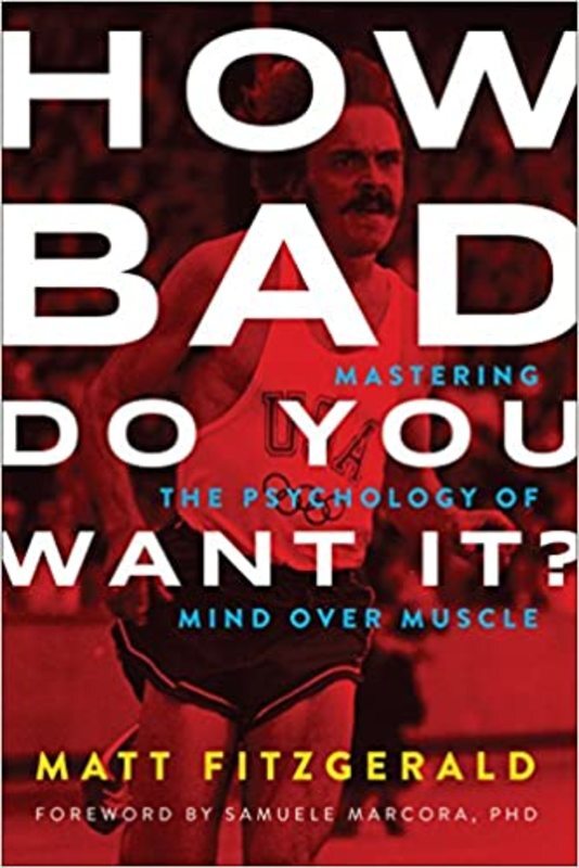 Book cover for "How Bad Do You Want It?" by Matt Fitzgerald