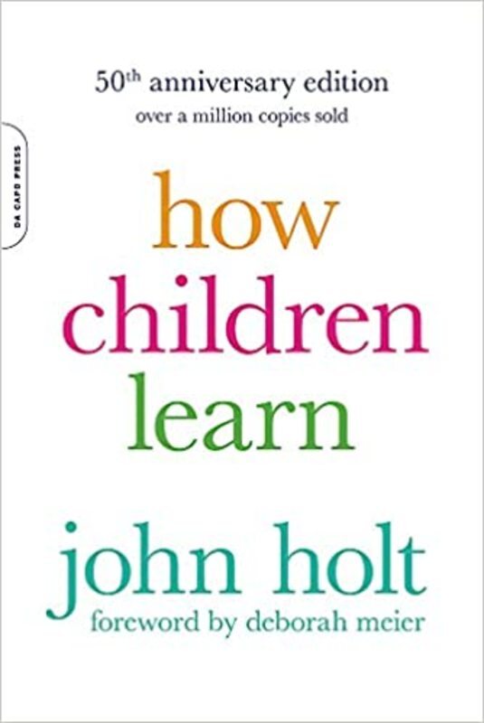 Book cover for "How Children Learn" by John Caldwell Holt