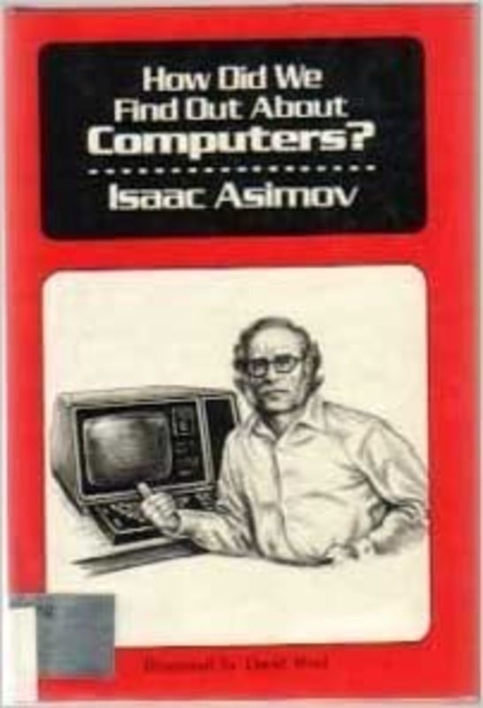 Book cover for "How Did We Find Out About Computers?" by Isaac Asimov