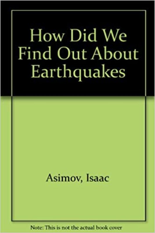 Book cover for "How Did We Find Out About Earthquakes?" by Isaac Asimov
