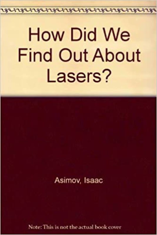 Book cover for "How Did We Find Out About Lasers?" by Isaac Asimov