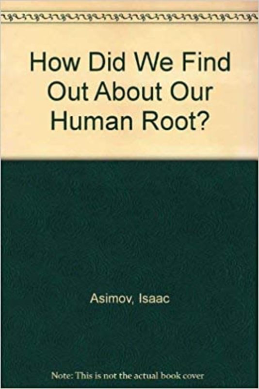Book cover for "How Did We Find Out About Our Human Roots?" by Isaac Asimov