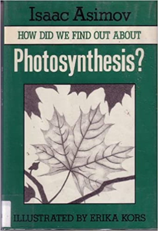 Book cover for "How Did We Find Out About Photosynthesis?" by Isaac Asimov
