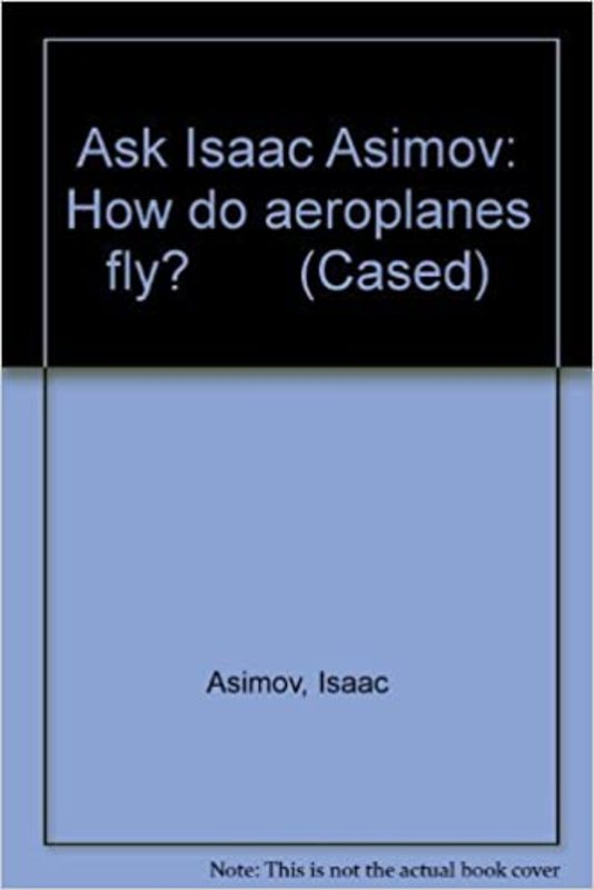 Book cover for "How Do Aeroplanes Fly?" by Isaac Asimov
