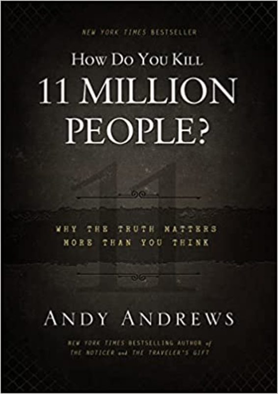 Book cover for "How Do You Kill 11 Million People?" by Andy Andrews