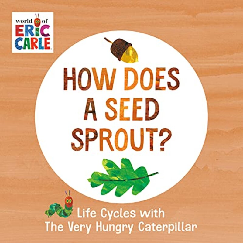 Book cover for "How Does a Seed Sprout?" by Eric Carle