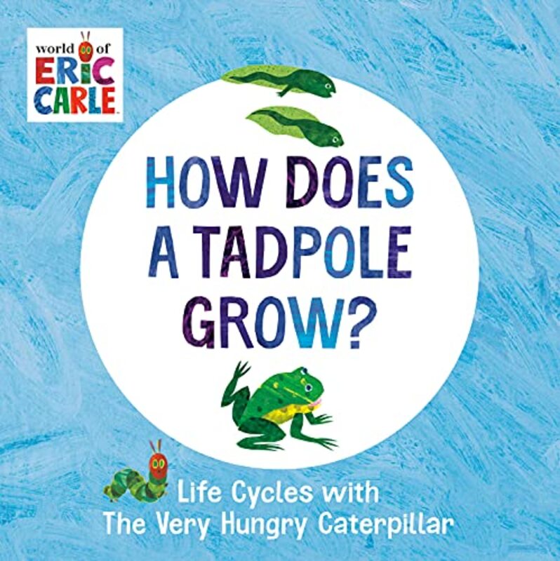 Book cover for "How Does a Tadpole Grow?" by Eric Carle