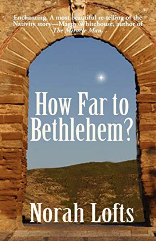 Book cover for "How Far to Bethlehem?" by Norah Lofts