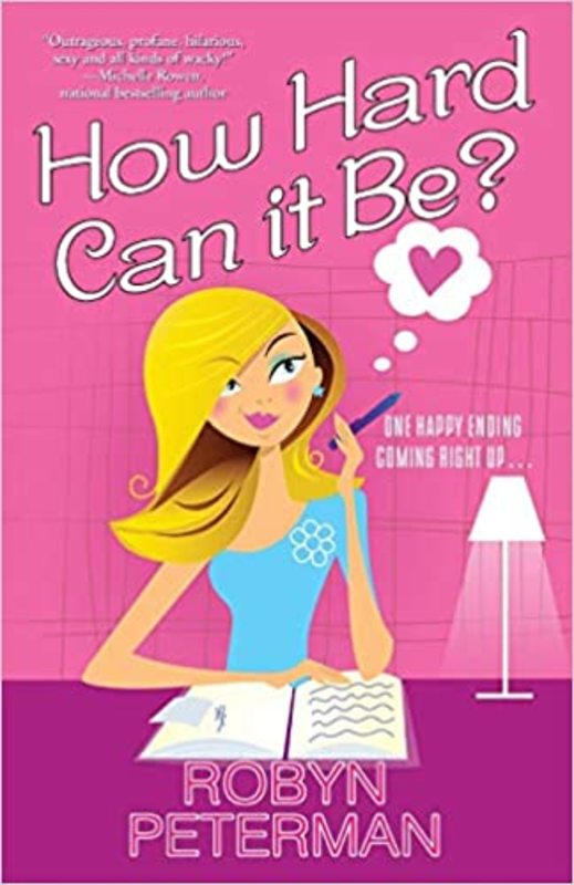 Book cover for "How Hard Can It Be?" by Robyn Peterman