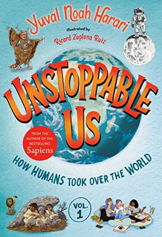 Book cover for "Unstoppable Us, Volume 1: How Humans Took Over the World"