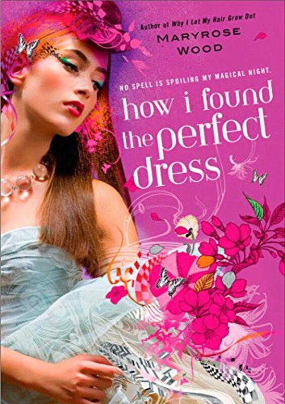Book cover for "How I Found the Perfect Dress" by Maryrose Wood