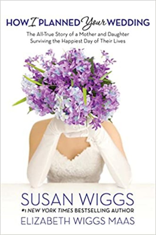Book cover for "How I Planned Your Wedding" by Susan Wiggs
